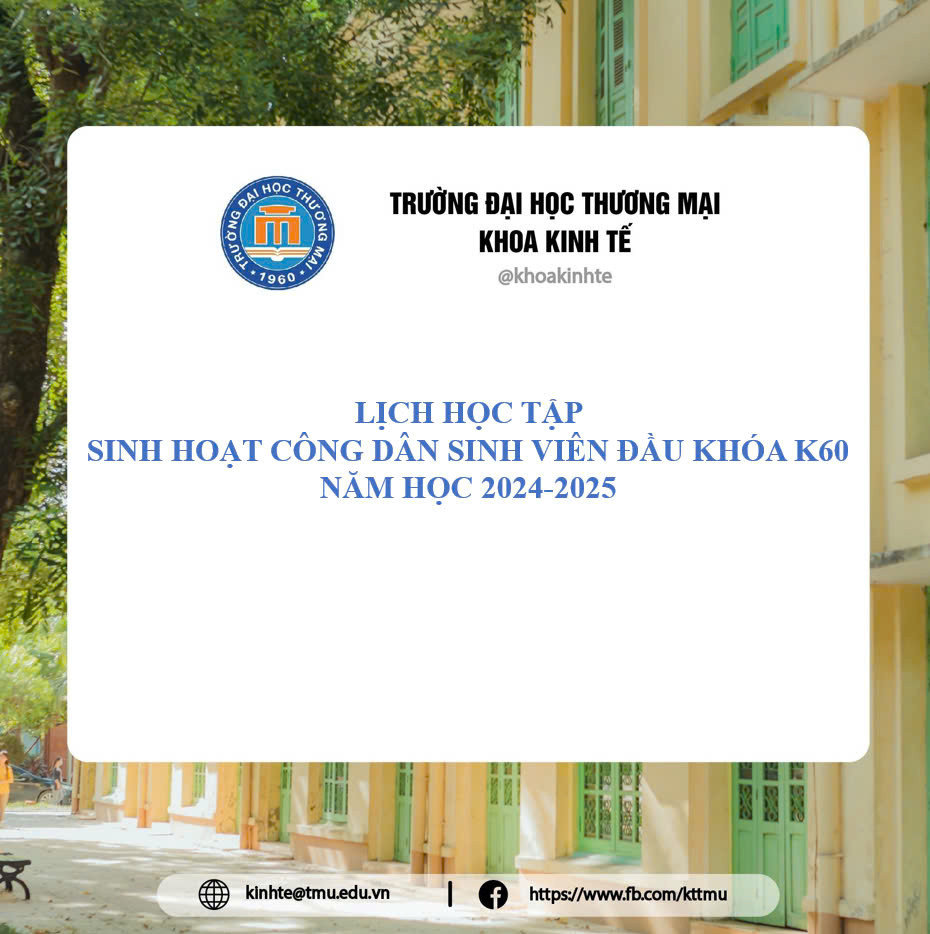 LỊCH HỌC TẬP SINH HOẠT CÔNG DÂN SINH VIÊN ĐẦU KHÓA K60  NĂM HỌC 2024-2025