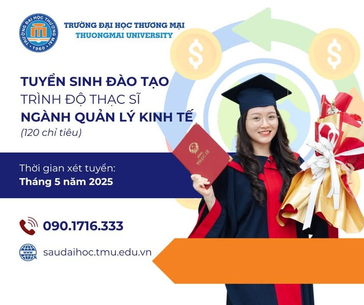 TUYỂN SINH ĐÀO TẠO TRÌNH ĐỘ THẠC SĨ QUẢN LÝ KINH TẾ - ĐỢT 1 THÁNG 5 NĂM 2025