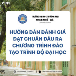 THÔNG BÁO 434 VỀ VIỆC HƯỚNG DẪN ĐÁNH GIÁ ĐẠT CHUẨN ĐẦU RA CHƯƠNG TRÌNH ĐÀO TẠO TRÌNH ĐỘ ĐẠI HỌC CỦA TRƯỜNG ĐẠI HỌC THƯƠNG MẠI