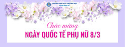 Khoa Kinh tế chúc mừng ngày Quốc tế phụ nữ 8/3